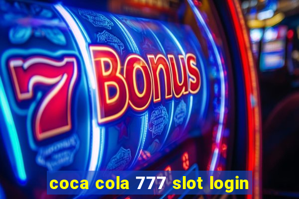 coca cola 777 slot login